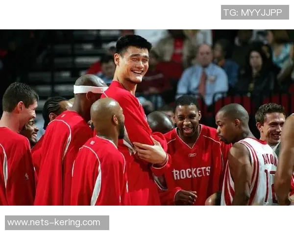 姚明与哈达迪精彩对决视频回顾两位篮球巨星的巅峰时刻再现